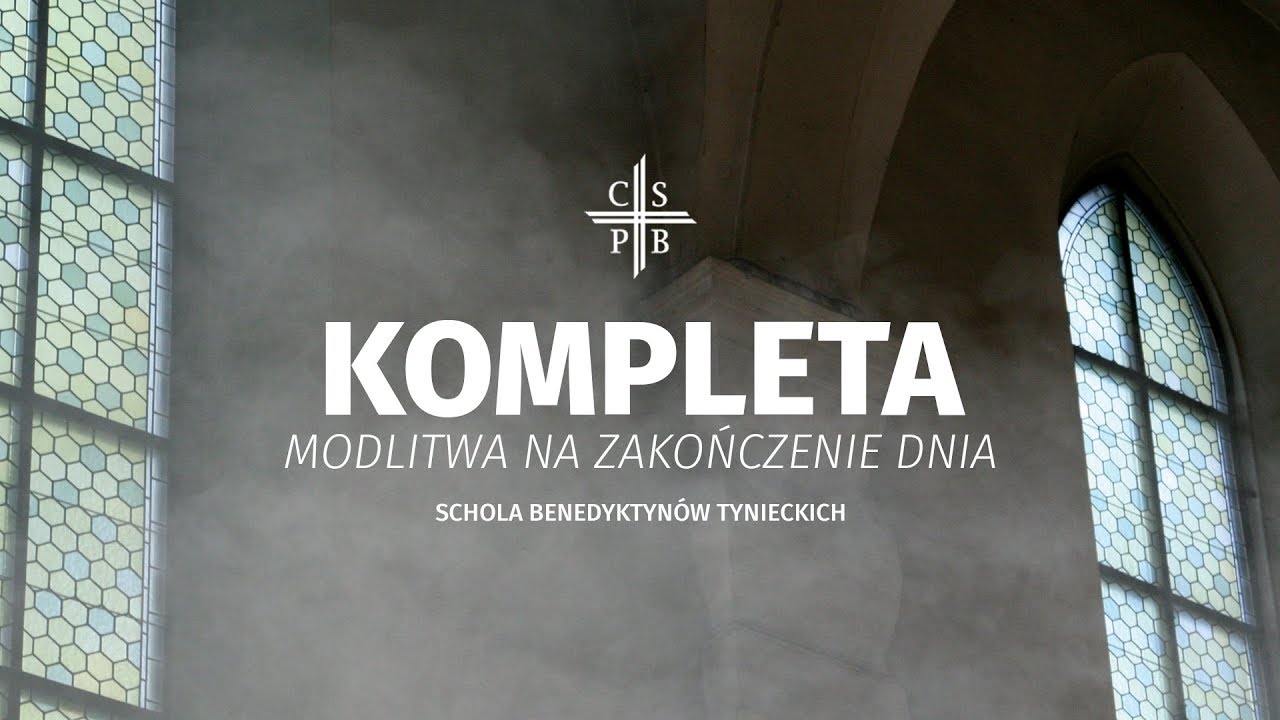 Kompleta. Modlitwa na zakończenie dnia