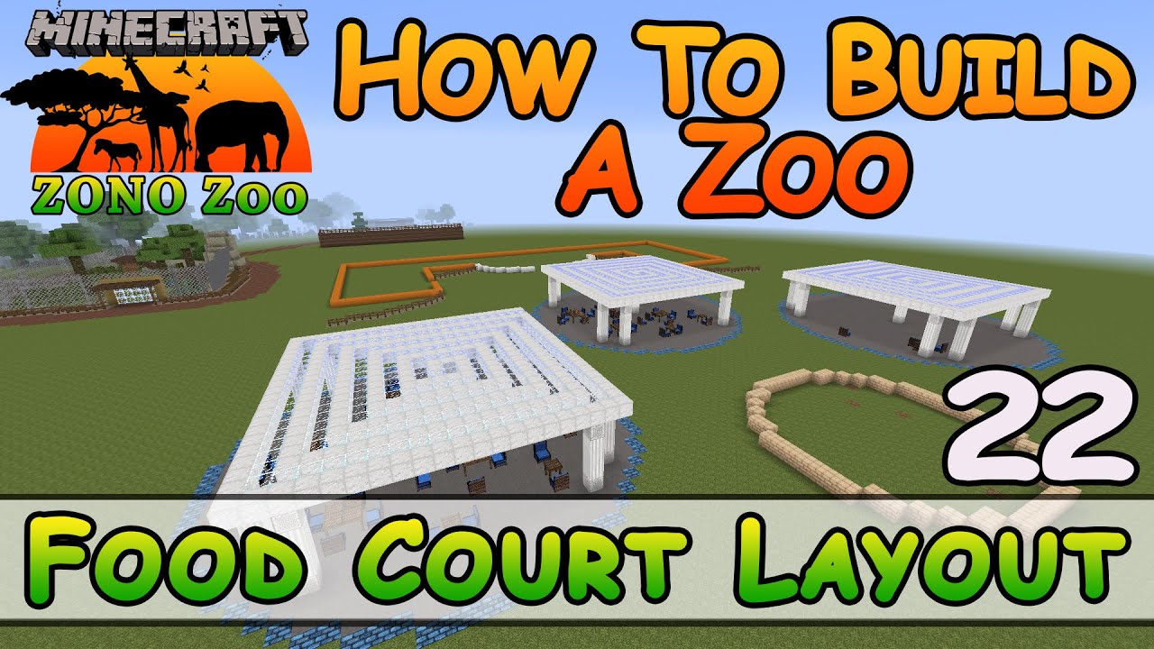 Zoo In Minecraft :: Food Court Layout :: How To Build :: E22 :: Z One N Only