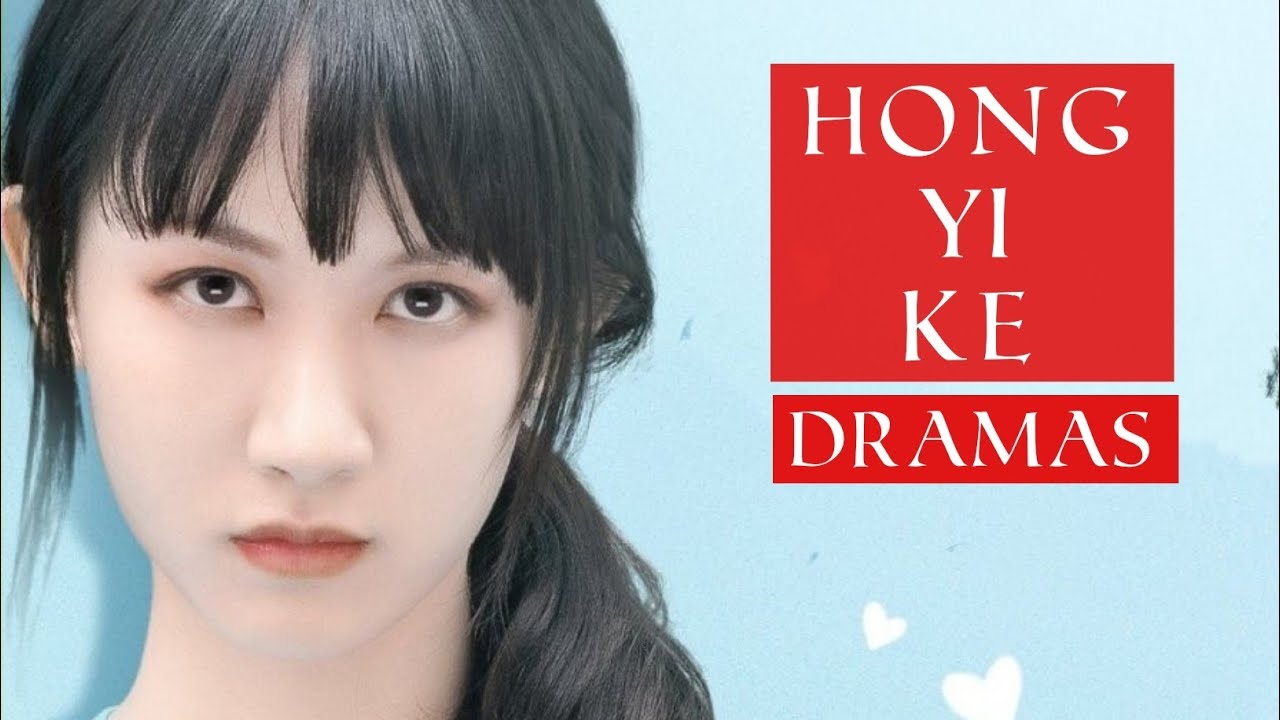 Hong Yi Ke Dramas List