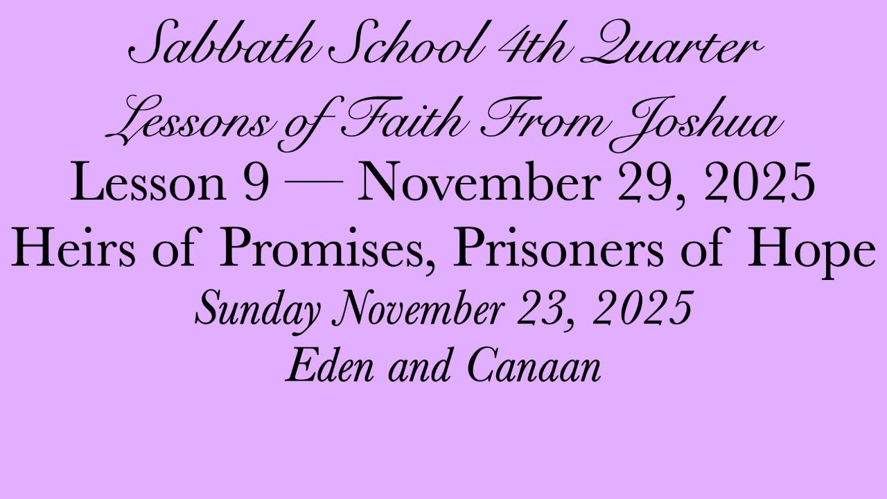 Heirs of Promises, Prisoners of Hope &mdash; Eden and Canaan