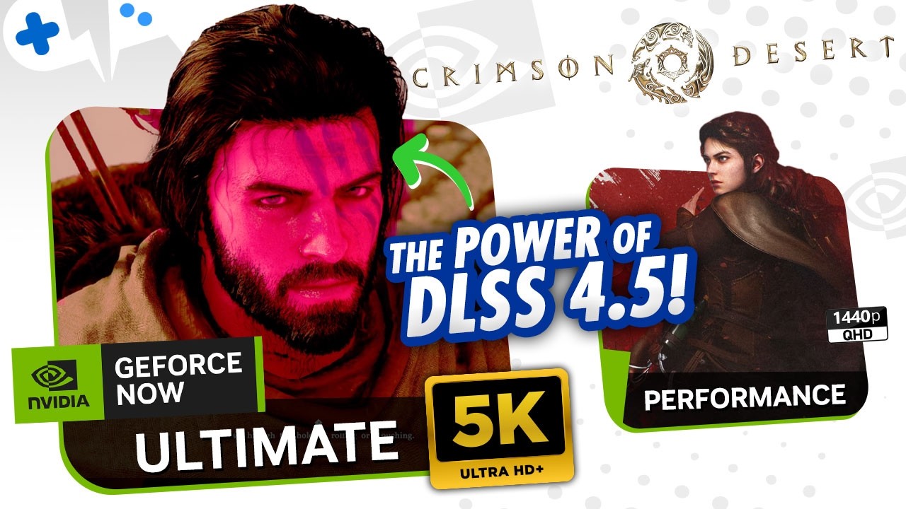 CRIMSON DESERT GeForce Now ULTIMATE & Performance Tiers | DLSS 4.5!