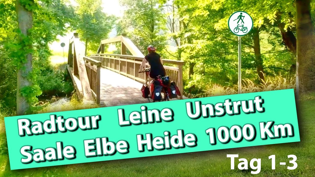 Radreise 15 Tage 1000 Km (Teil 1) Leine | Unstrut | Saale | Elbe | Seitenkanal | Lüneburger Heide