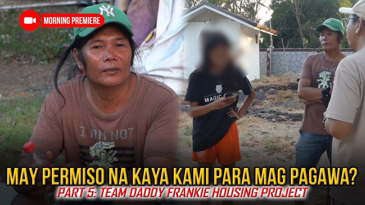 PART 5 | MAKALIPAS ANG ILANG ARAW NG PAGHIHINTAY MAKAKAPAGPATAYO NA KAYA TAYO NG BAHAY NILA?
