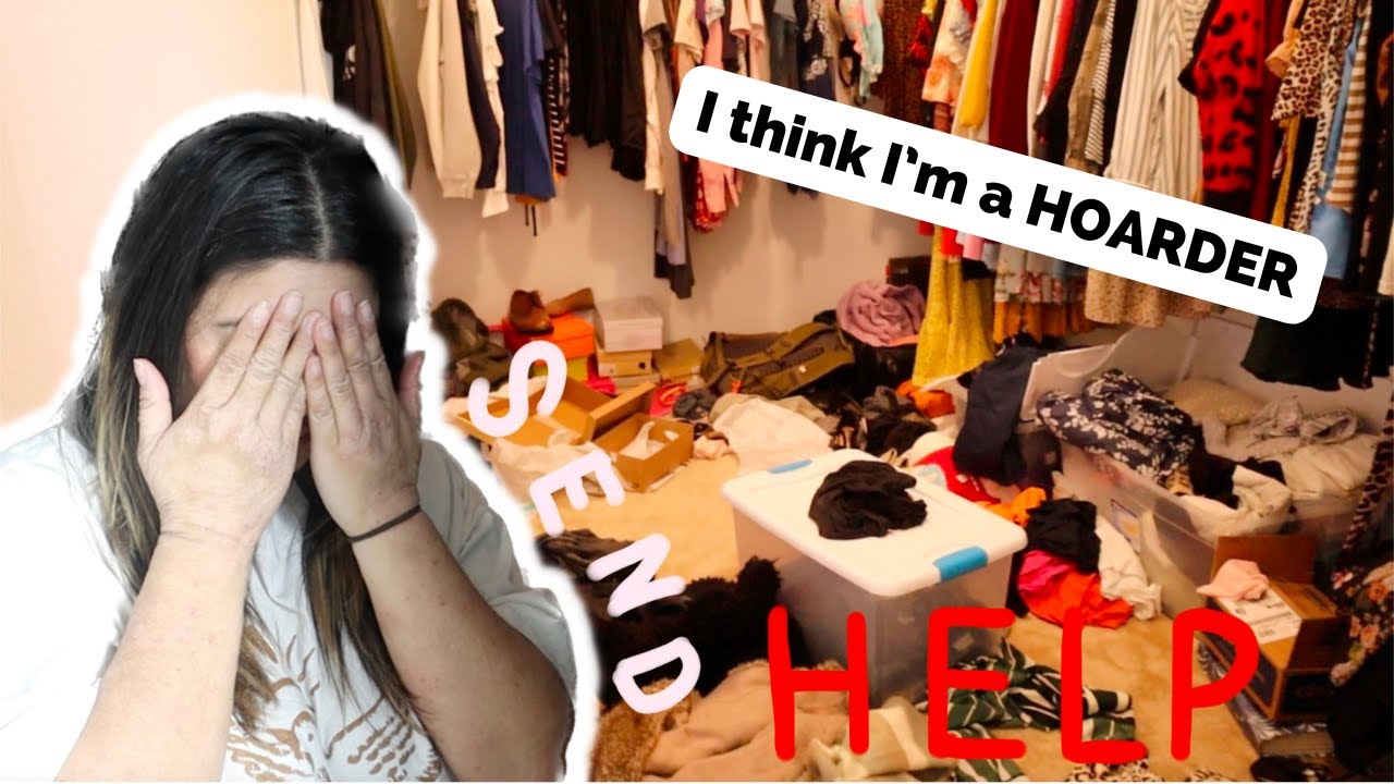 I May Be A Hoarder... Decluttering My Closet