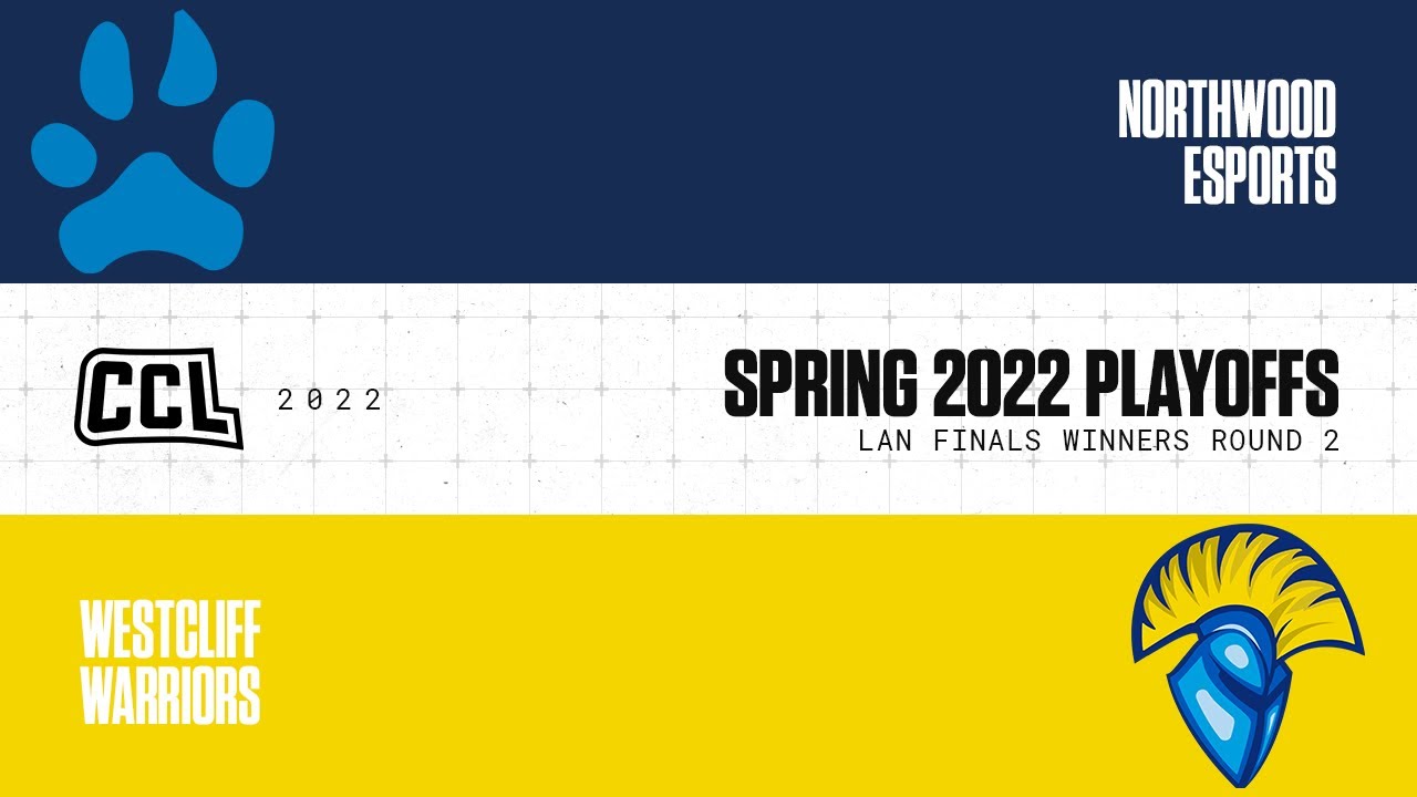 Northwood Esports vs Westcliff Warriors | Spring 2022 | CCL LAN Finals WR2