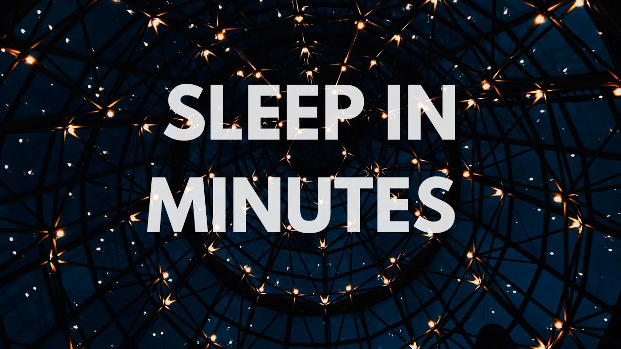 Sleep in Minutes: Fast-Acting calm Meditation Music for deep Rest & sleep 