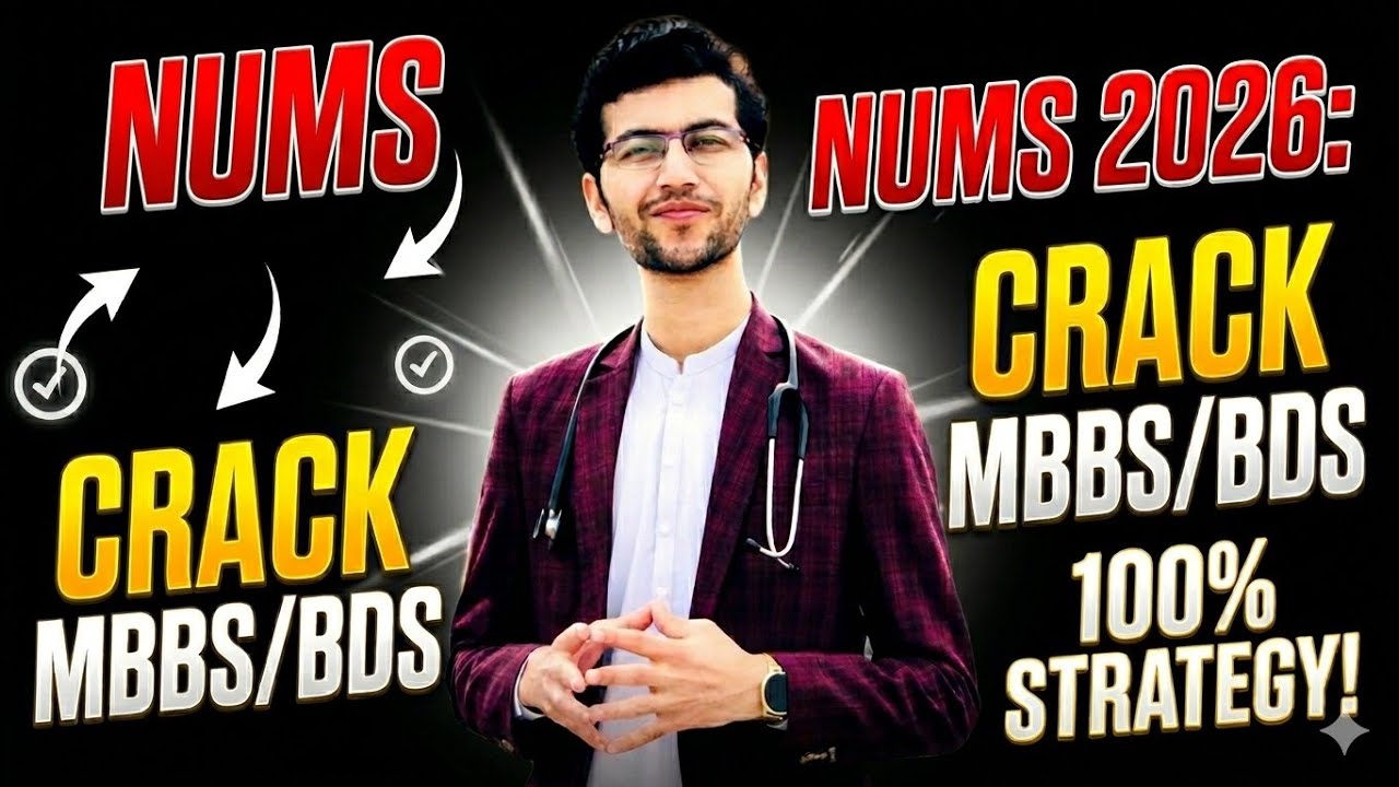  NUMS Entry Test 2026 | How to Crack NUMS MBBS & BDS Test | Complete Strategy