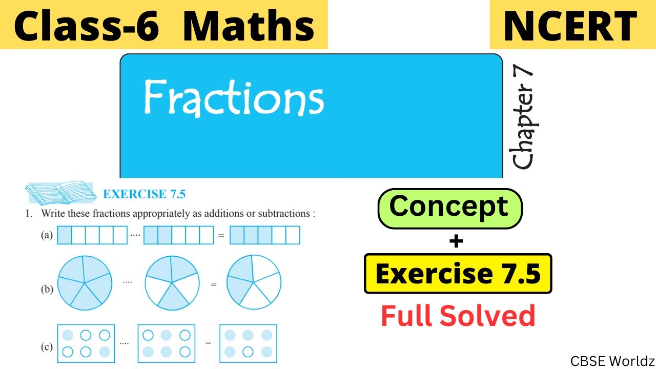 Class 6 Maths NCERT Chapter 7 Fractions Exercise 7.5 Full Solved | #class6 #cbseworldz