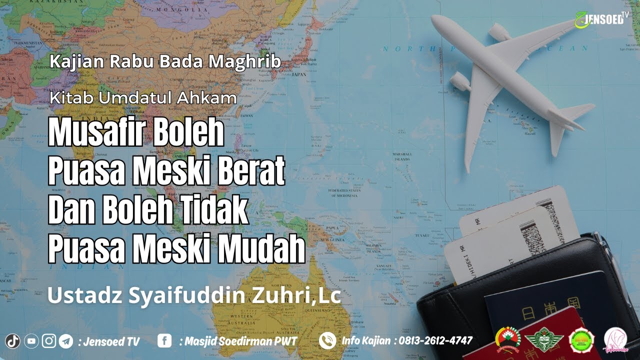 Musafir Boleh Puasa Meski Berat dan Boleh Tidak Puasa Meski Mudah | Ustadz Syaifuddin Zuhri,Lc