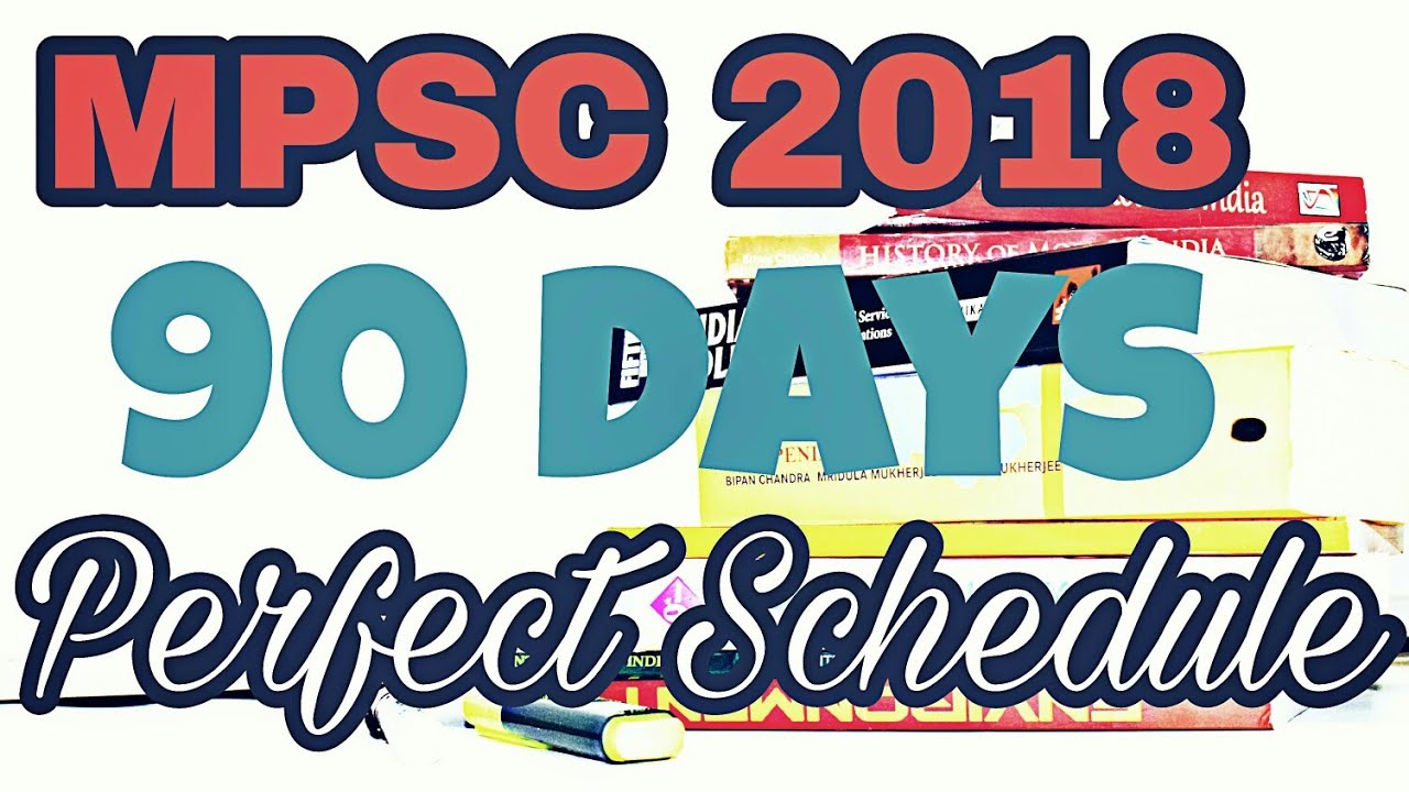 MPSC 2018 | 90 Days Schedule | PERFECT Strategy