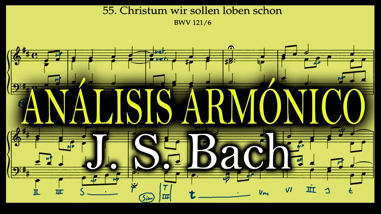 🎹🎵 Coral de Bach N.55 (BWV 121/6) ▬ Análisis Armónico / Plan Tonal