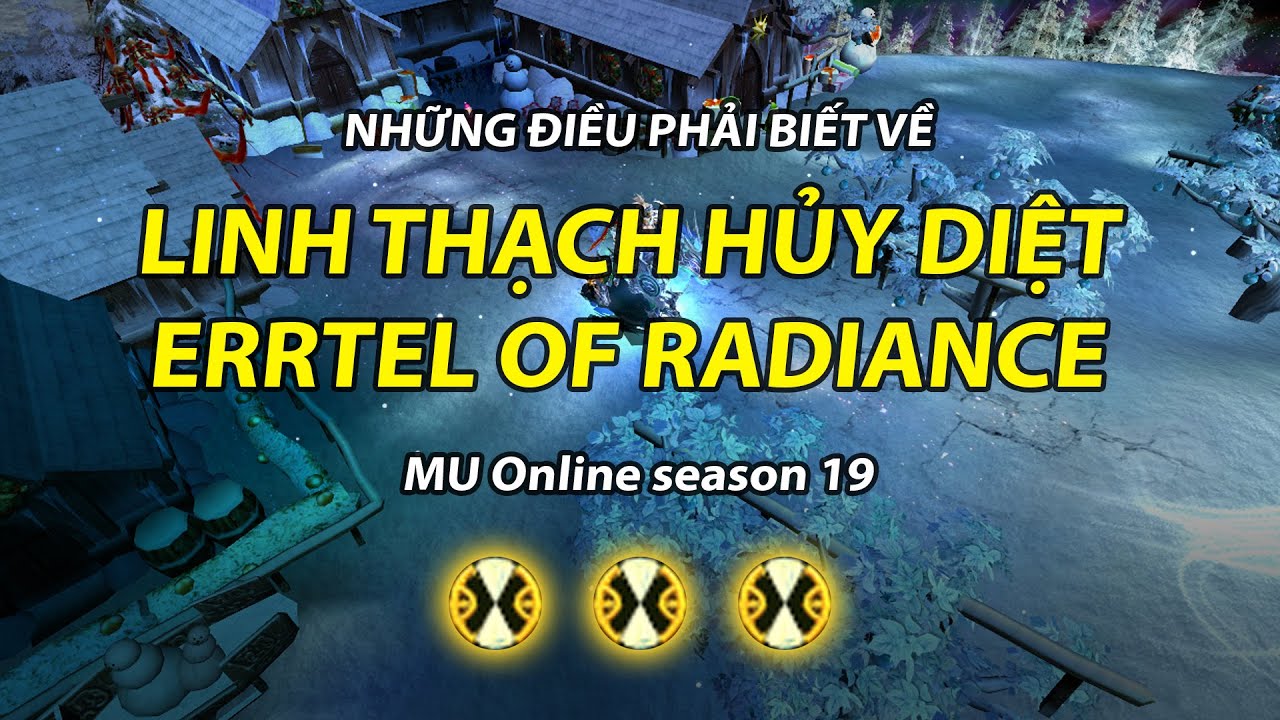 Những điều PHẢI biết về Linh Thạch Hủy Diệt - Errtel Radiance | MU Online Season 19 | GamethuTP.net