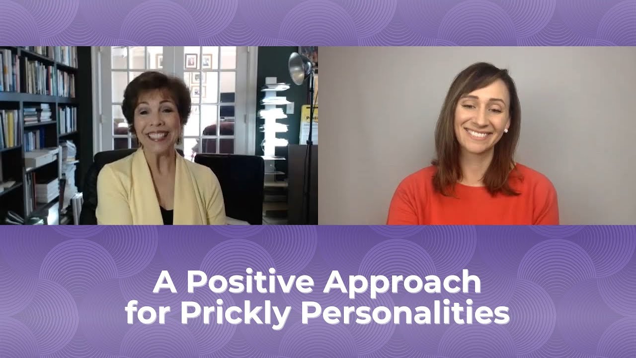 A Positive Approach for Prickly Personalities