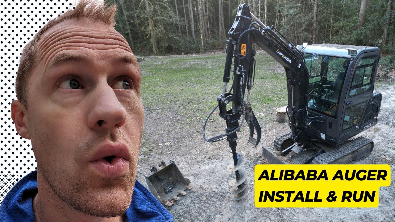 Installing & Running an Alibaba Auger on a Chinese Mini Excavator (2.5T)