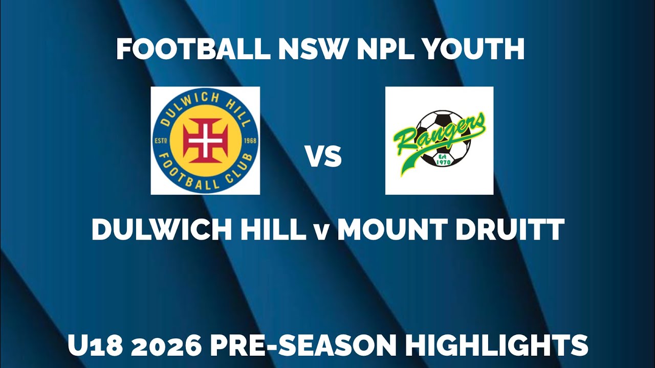 NPL U18 2026 Pre-Season | Dulwich Hill v Mount Druitt | Football Highlights