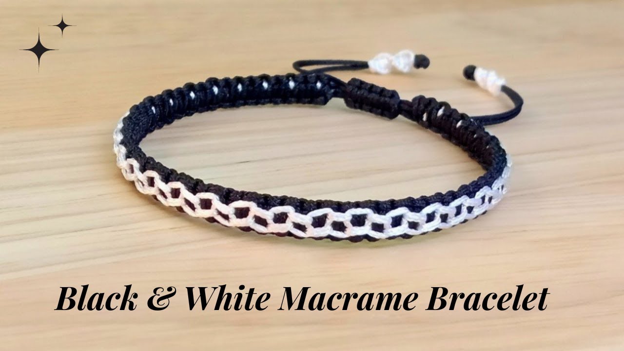 BLACK & WHITE MACRAME BRACELET / MACRAME BRACELET TUTORIAL