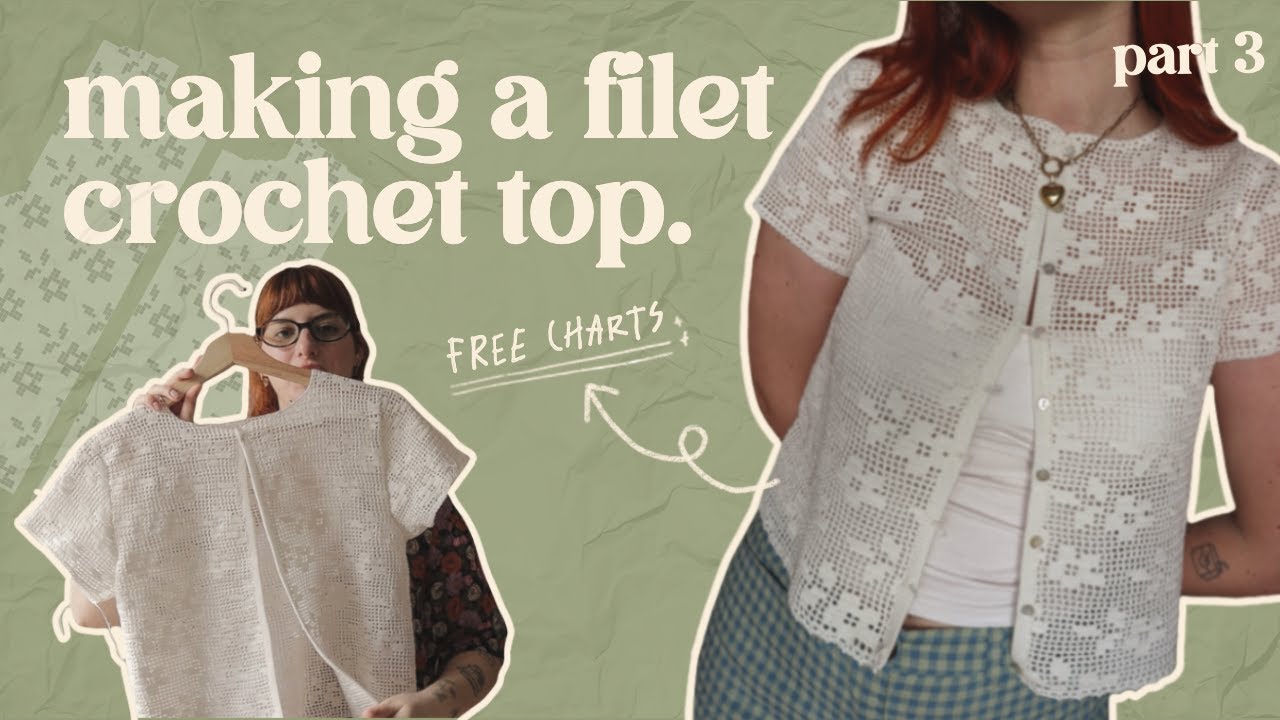 finishing the filet crochet top i've been working on for a month (part 3)
