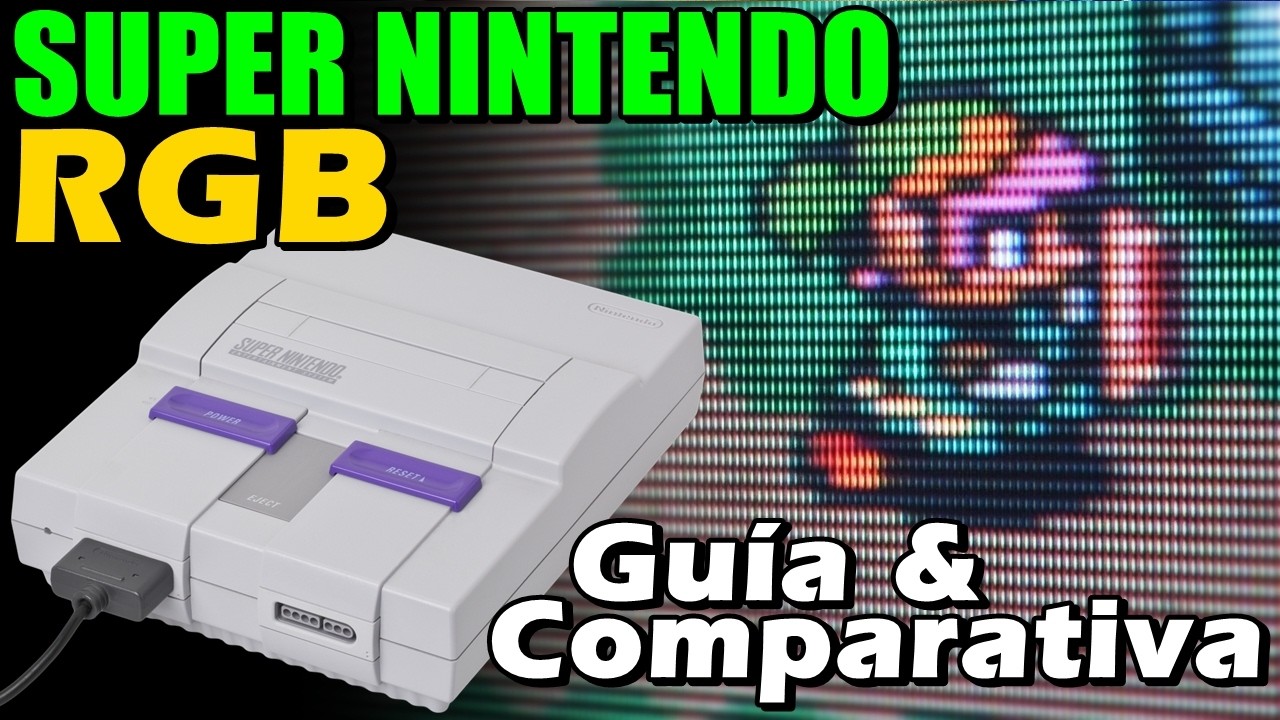 Super nintendo RGB / Guía y comparación