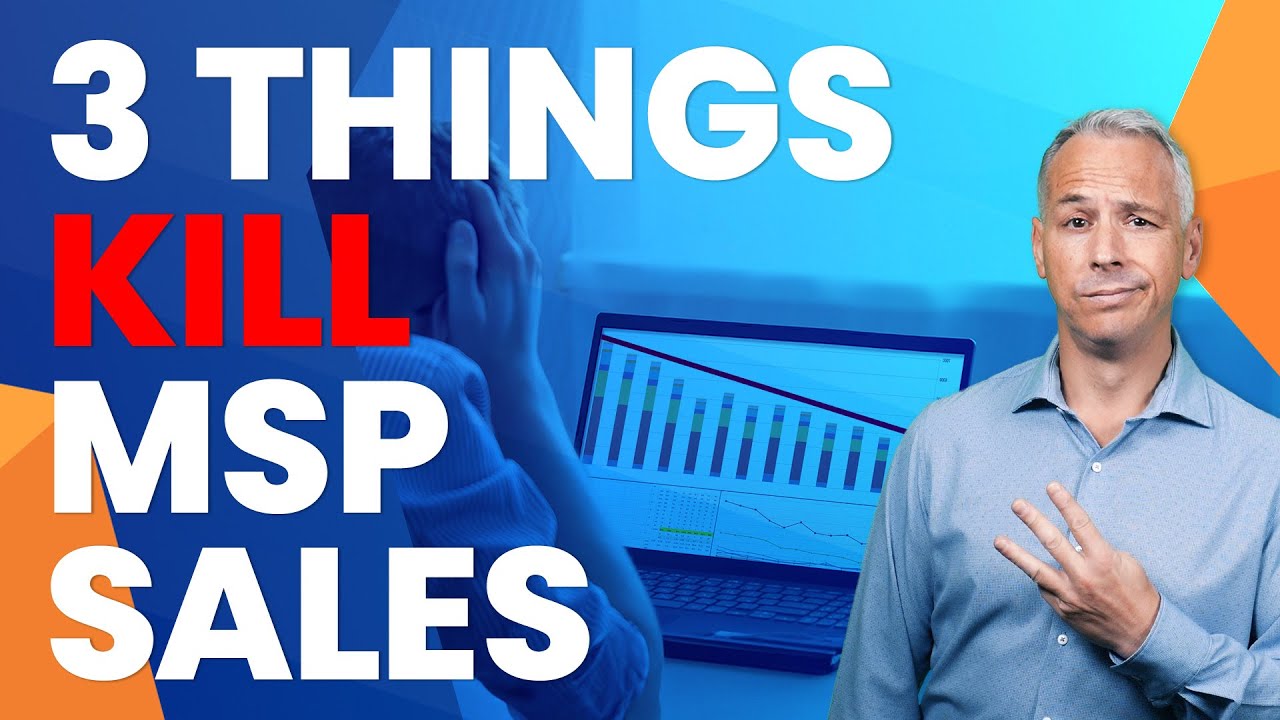 3 ways to kill your MSP's sales