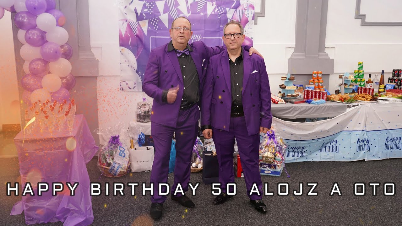Happy Birthday 50 Alojz & Oto 22/04/2023