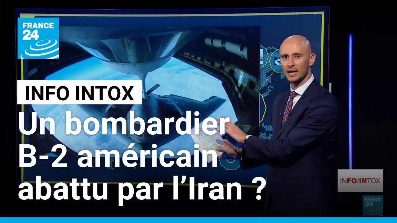 Un bombardier B-2 américain abattu par l’Iran ? • FRANCE 24