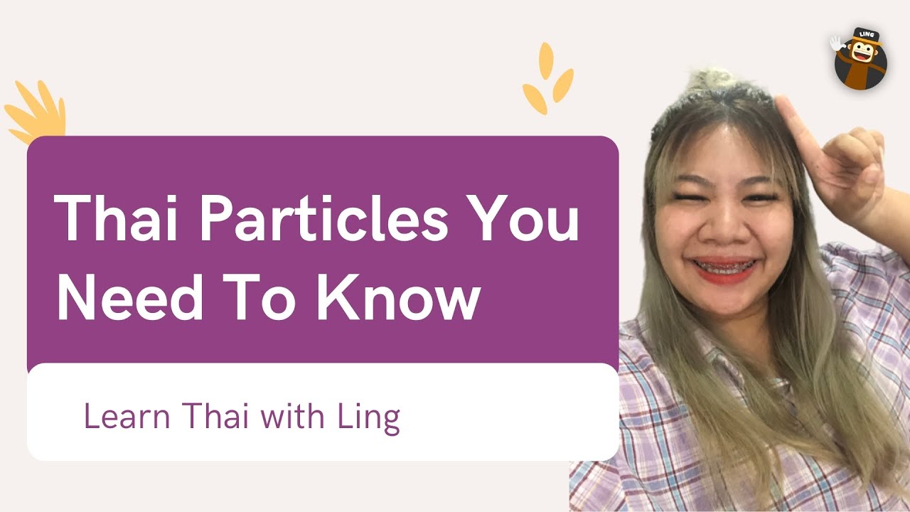 Lesson 14: Thai Particles You Need To Know