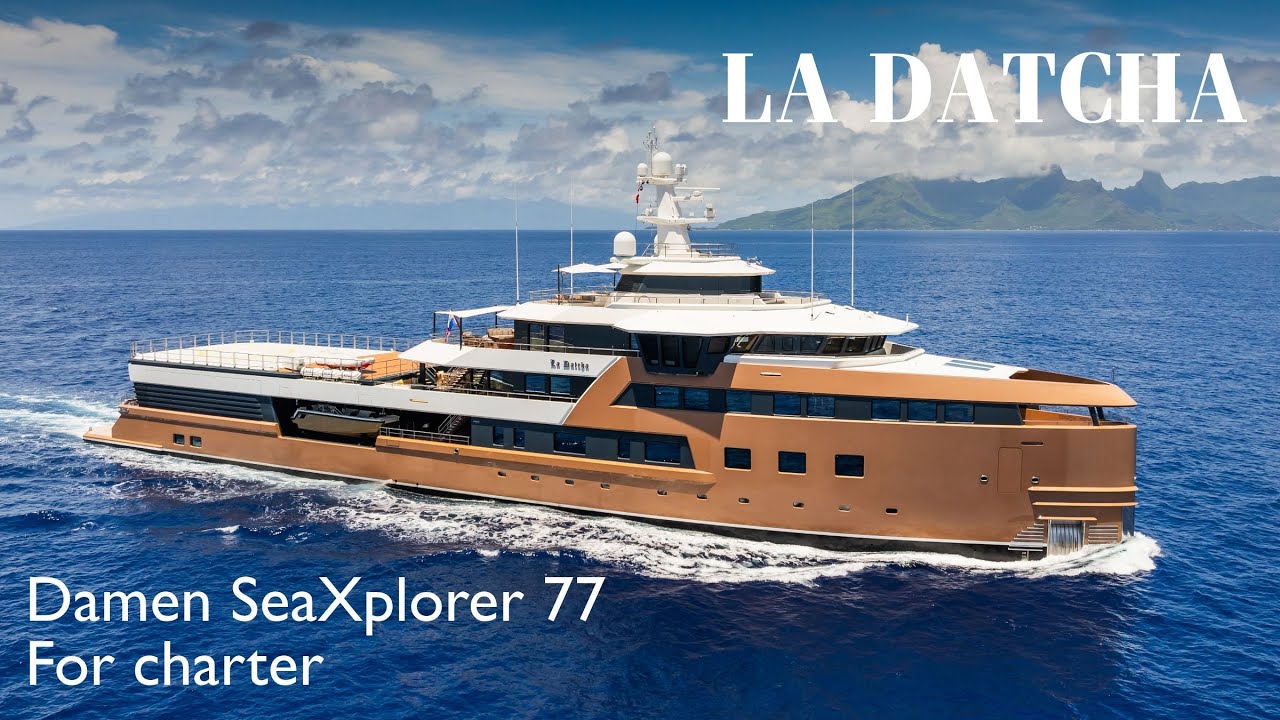 LA DATCHA Yacht - Damen SeaXplorer 77 Explorer Yacht for Charter