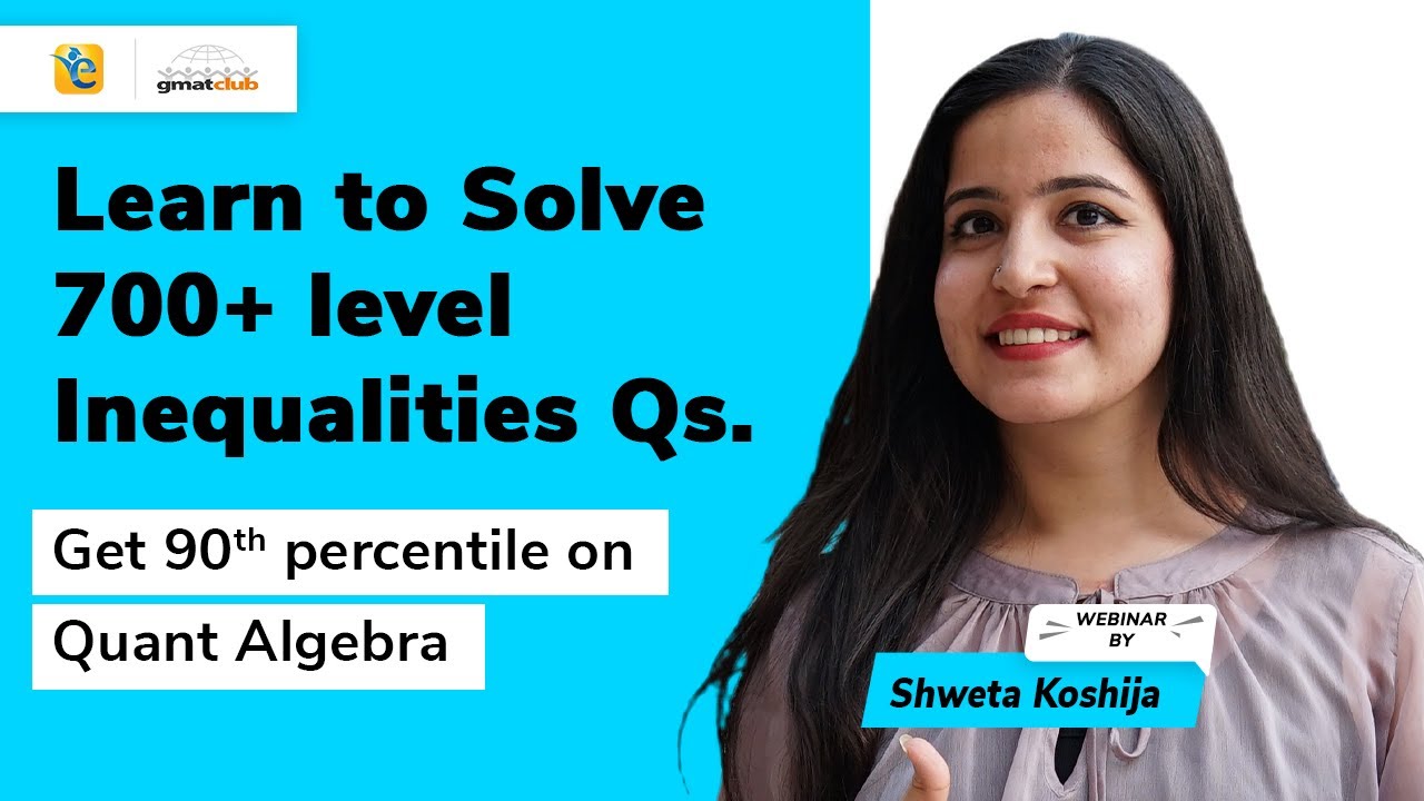 Get 90th percentile on Quant Algebra – Learn to solve Inequalities questions