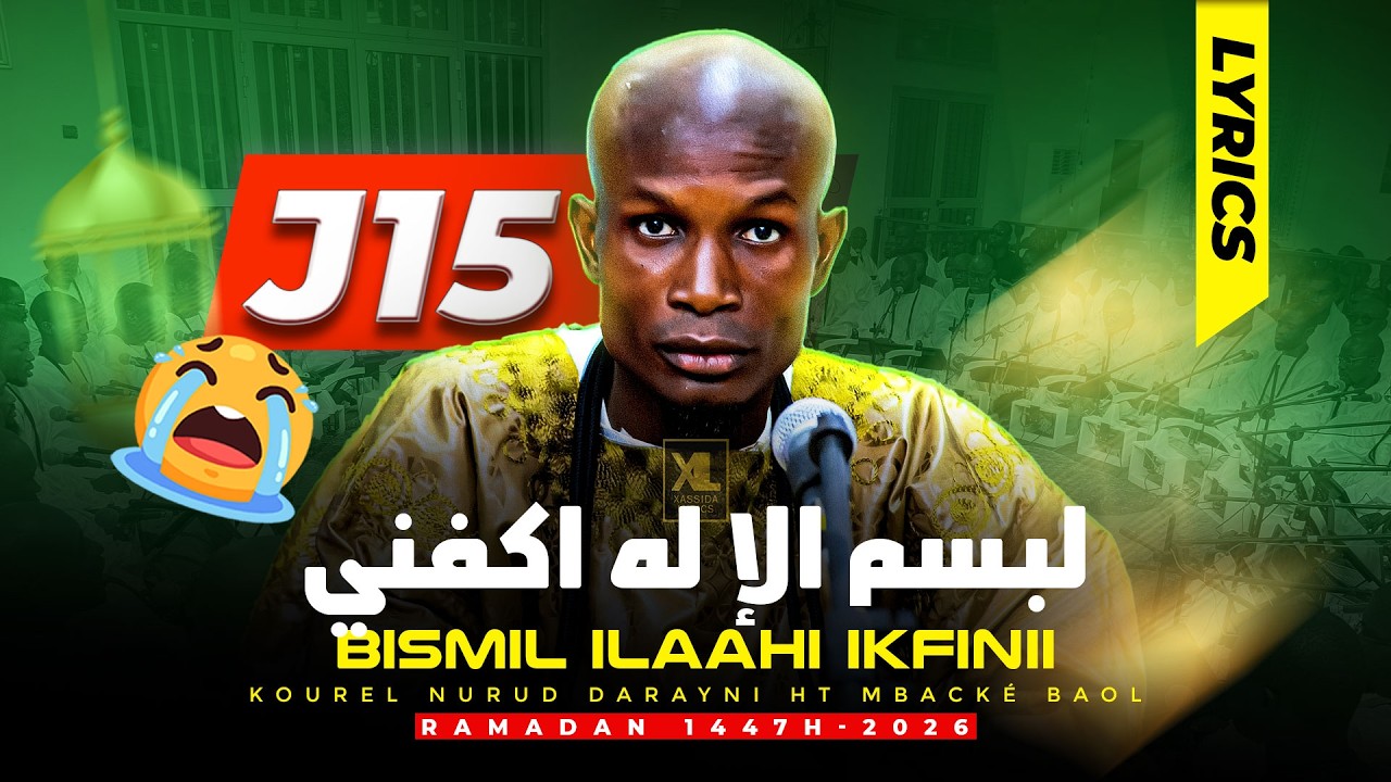 Bismil Ilaahi Ikfinii par Kourel Nurud Darayni HT Mback&eacute; Baol (J15 Ramadan 1447H-2026)