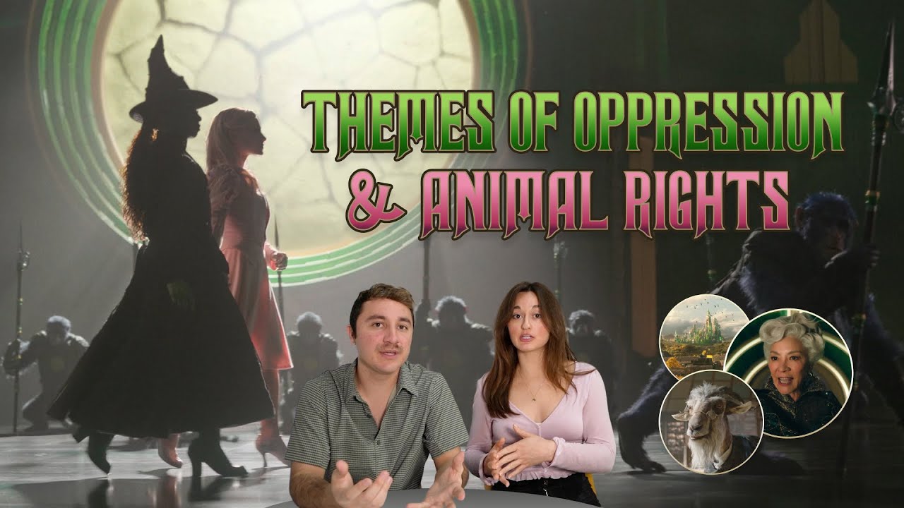 Wicked – Themes of Oppression and Animal Rights