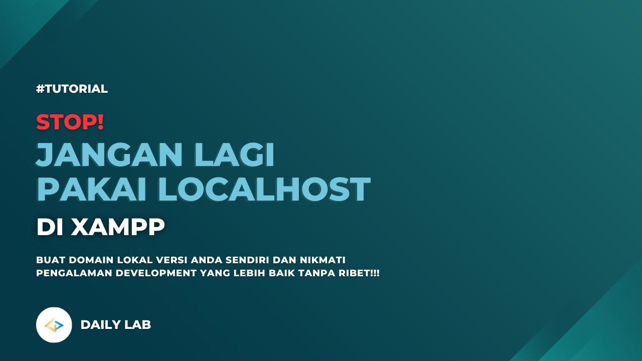 UBAH LOCALHOST XAMPP KAMU MENJADI LEBIH ADVANCED DENGAN KUSTOM DOMAIN LOKAL!!!