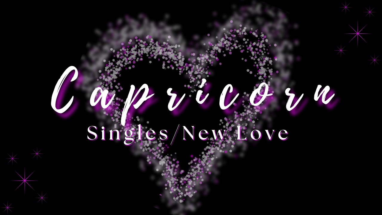 Capricorn ♑ | It Finally Feels Right | Singles / New Love