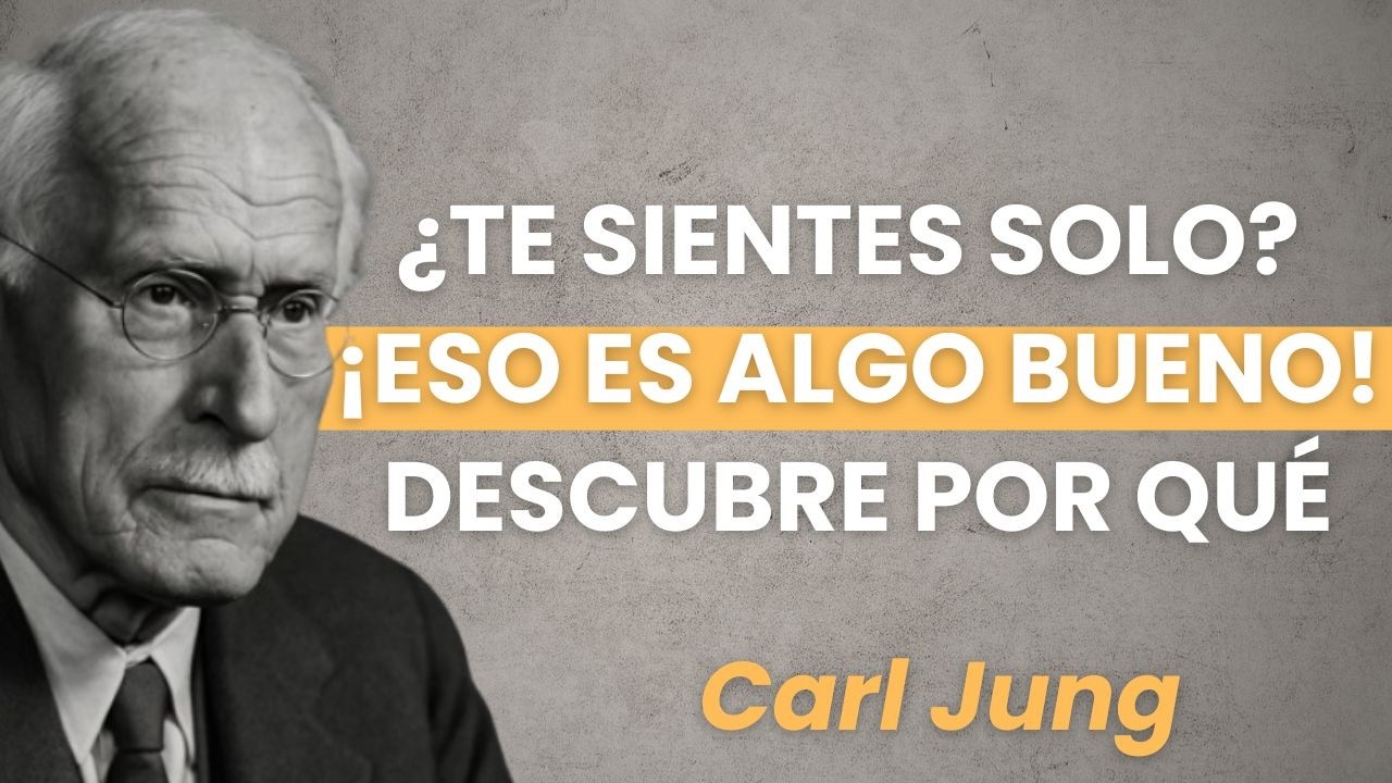 &iquest;POR QU&Eacute; LAS PERSONAS BUENAS SE SIENTEN TAN SOLAS? CARL JUNG REVELA LA VERDAD