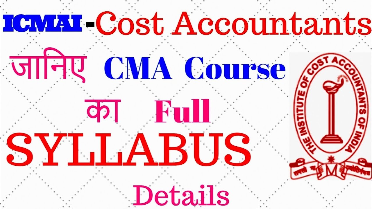 Syllabus in Cost Accountant Course Full Detail  ICMAI