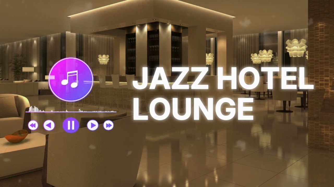 5-Star Luxury Hotel Lobby Jazz ✨ | Sophisticated Piano Ambience for Focus & Work