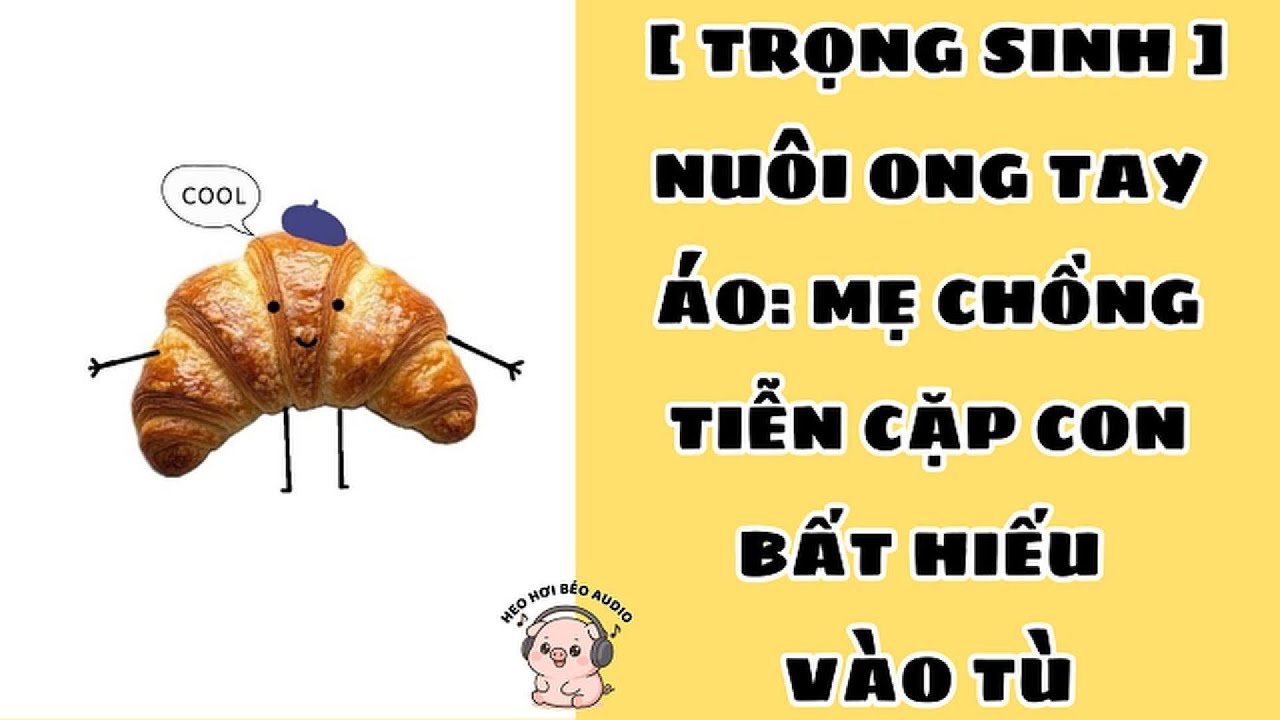 TRỌNG SINH NUÔI ONG TAY ÁO MẸ CHỒNG TIỄN CẶP CON BẤT HIẾU VÀO TU