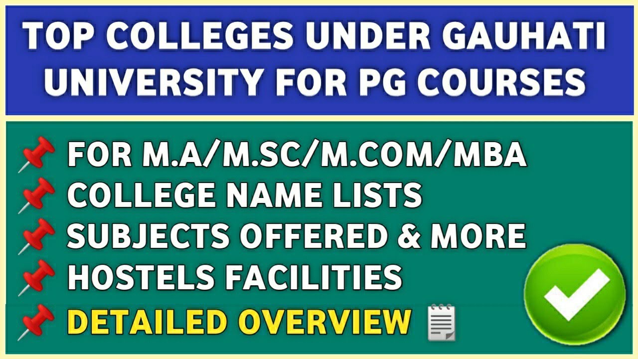 Top PG Colleges Under Gauhati University 2020-21 | Best Private & Govt Colleges For MA/MSC/MCom/MBA
