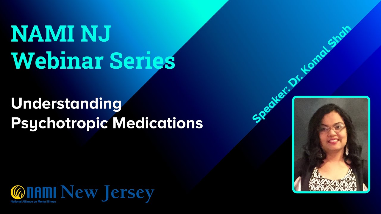 NAMI NJ Webinar Series: Understanding Psychotropic Medication