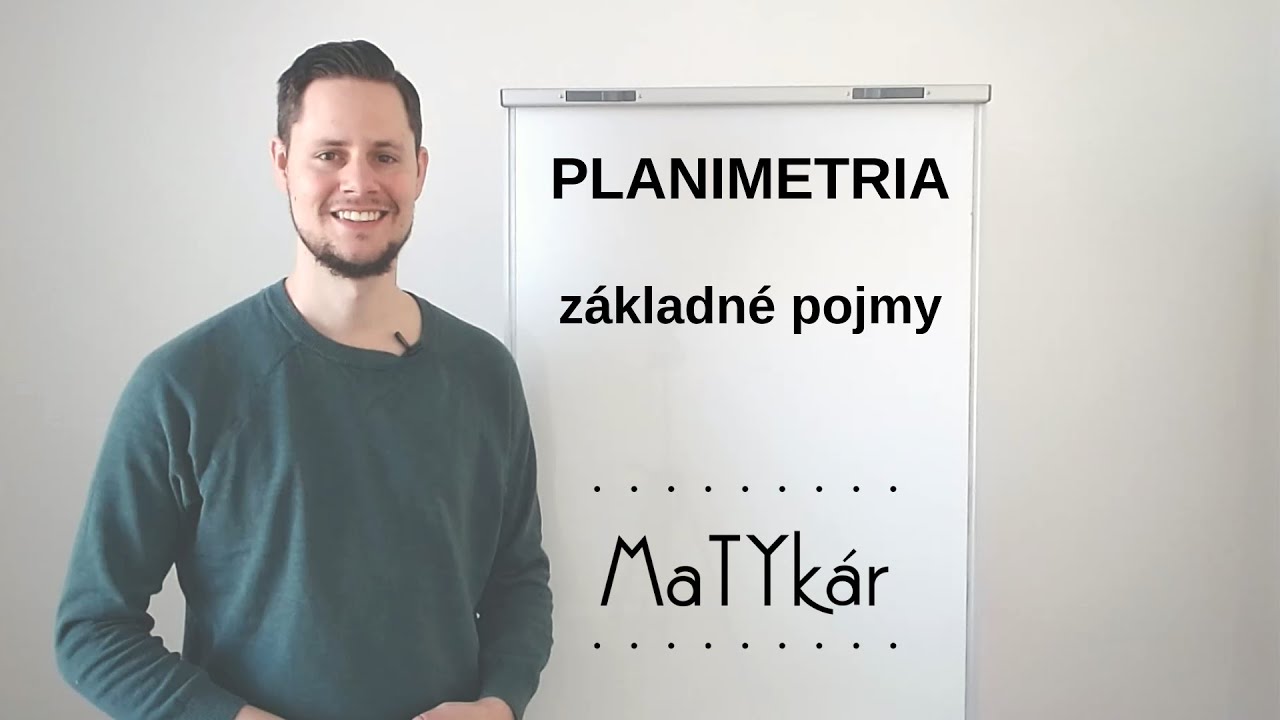 PLANIMETRIA - ZÁKLADNÉ POJMY (bod, priamka, polpriamka, úsečka)