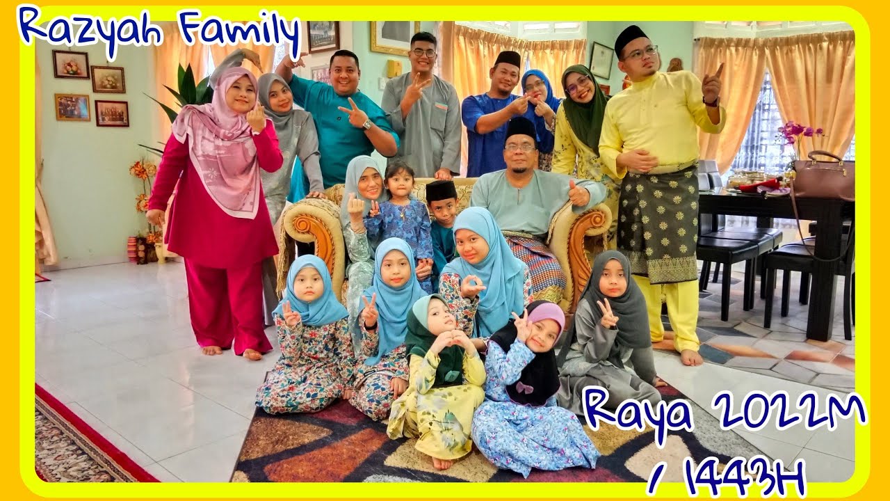 Razyah Family - Raya 2022M 1443H