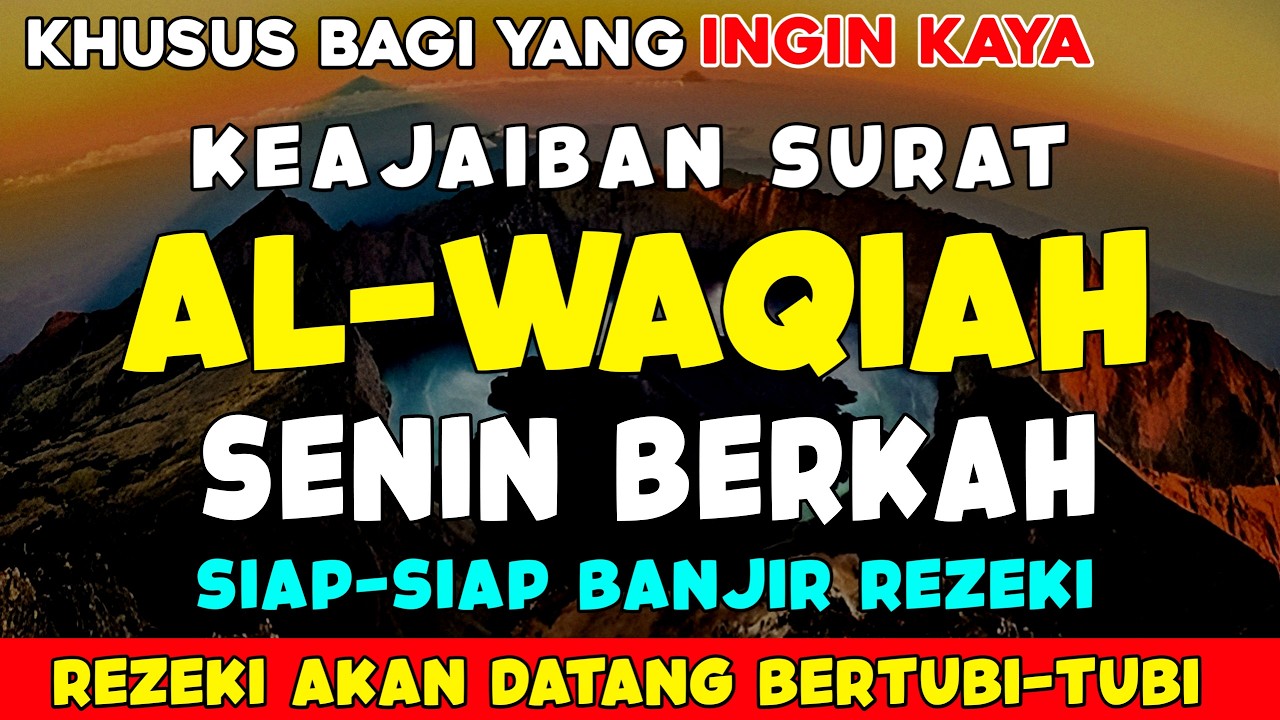 “Jangan Lewatkan! Inilah Dahsyatnya Surah Al-Waqiah untuk Kehidupan”