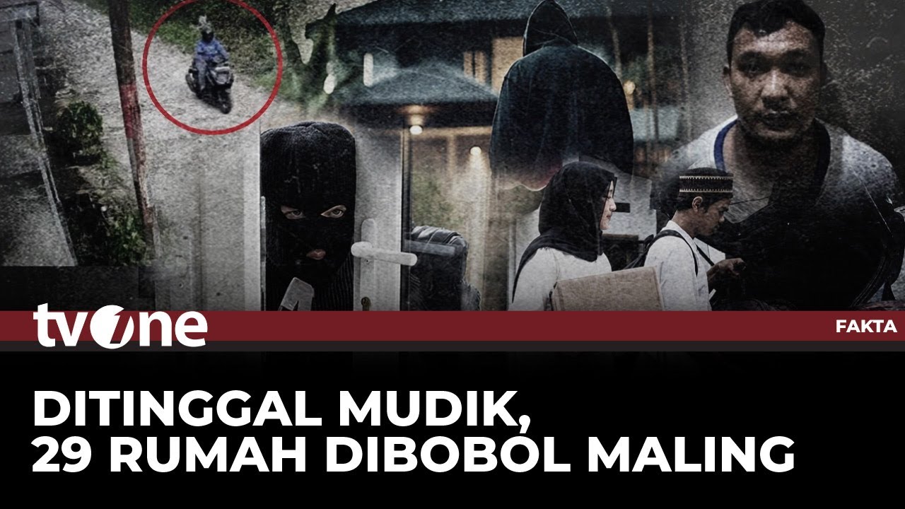 Ditinggal Mudik, 29 Rumah Dibobol Maling | Fakta tvOne