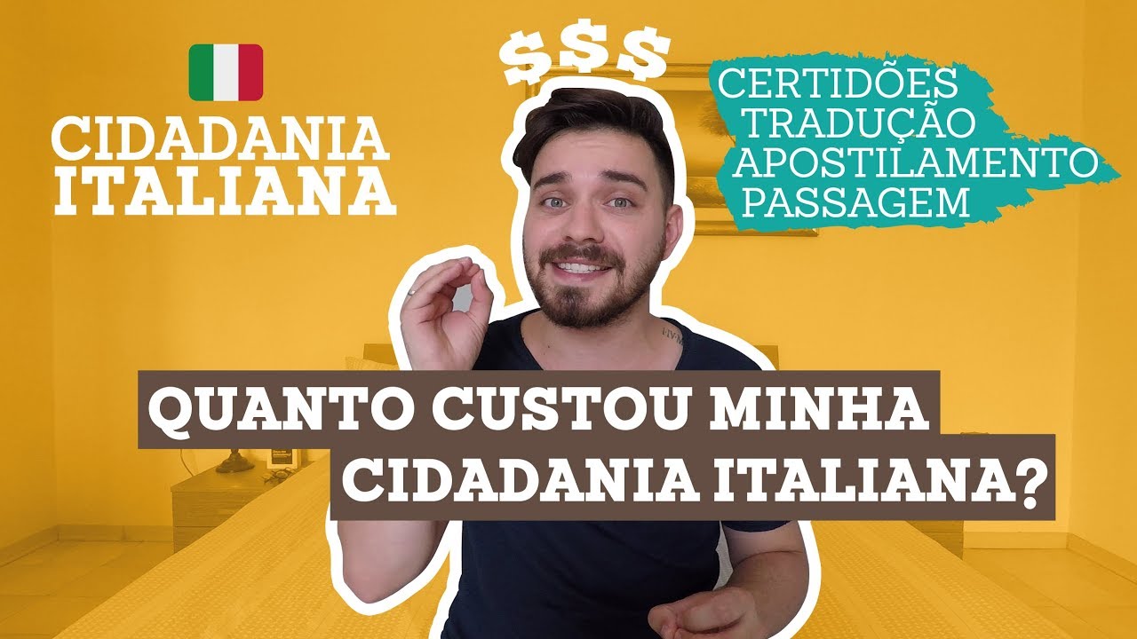 QUANTO CUSTOU A MINHA CIDADANIA ITALIANA? - CIDADANIA ITALIANA PASSO A PASSO