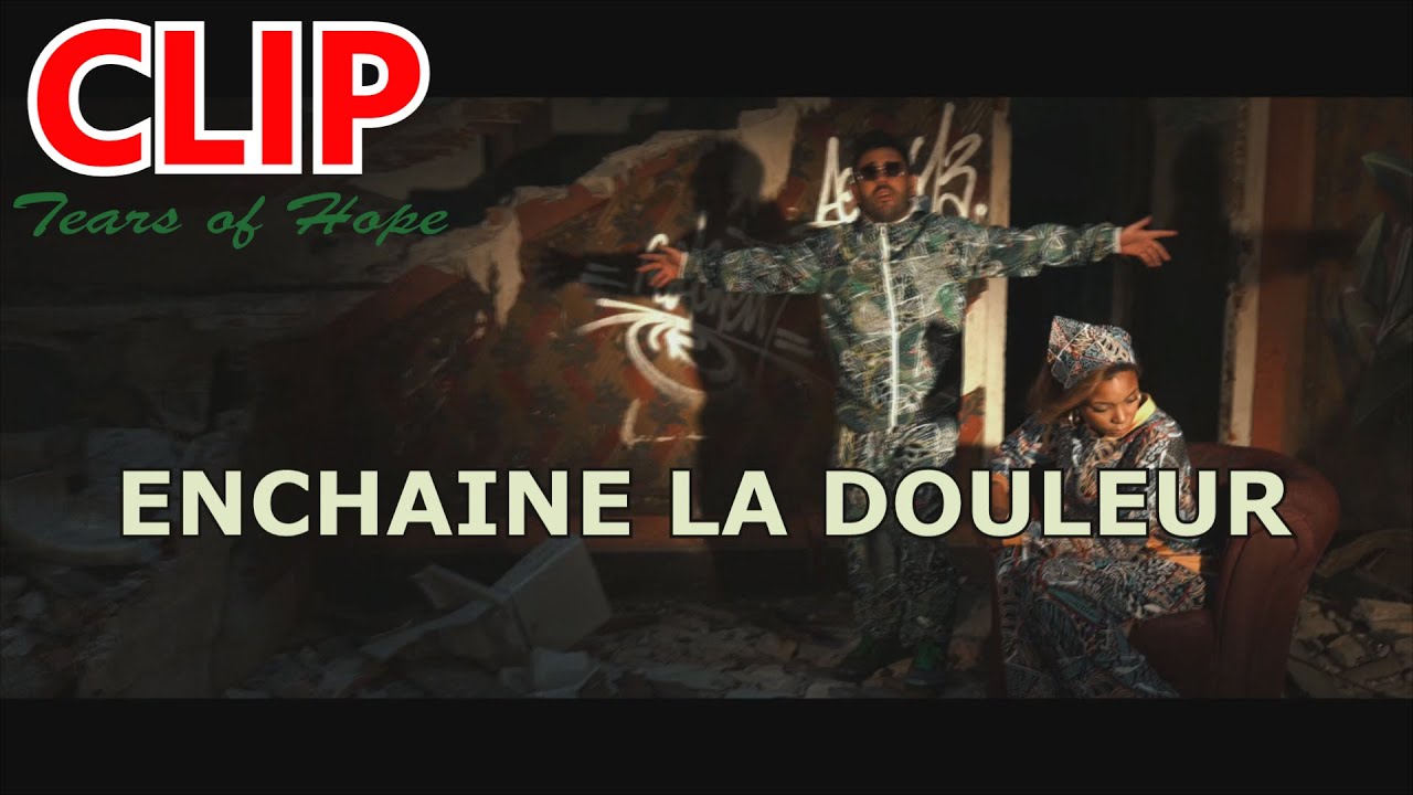 Enchaîne la douleur - Tears of Hope feat. Noh Villalonga | Clip Officiel