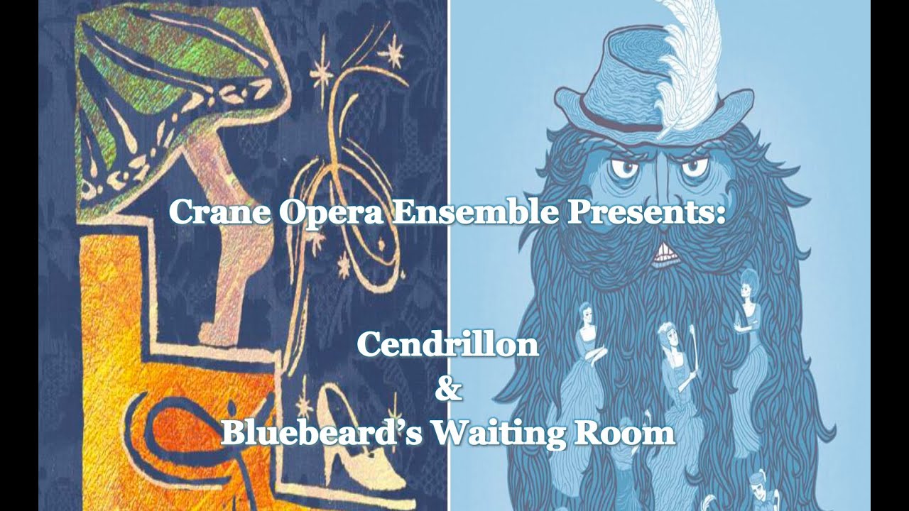 Crane Opera Ensemble: CENDRILLON (Pauline Viardot) & BLUEBEARD&rsquo;S WAITING ROOM (Milton Granger)