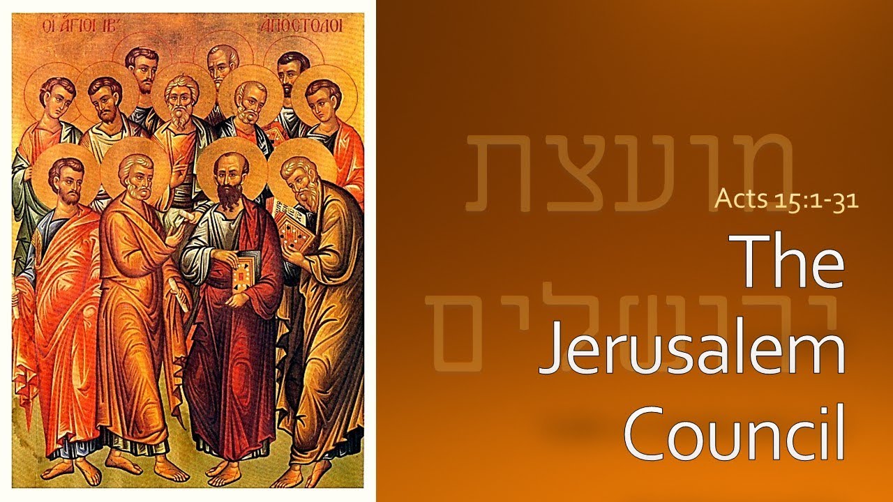The Jerusalem Council - Acts 15:1-31