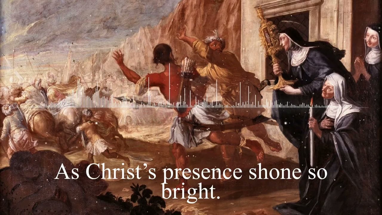 The Might of the Blessed Sacrament (St Clare of Assisi)