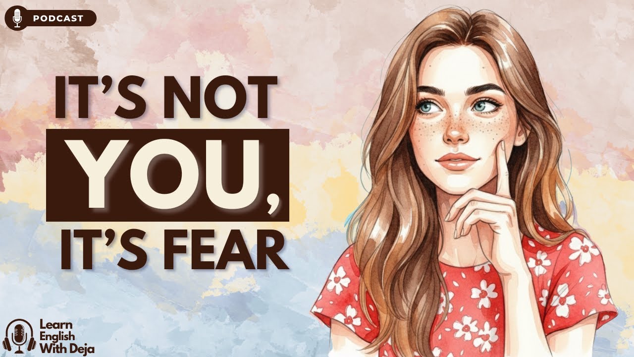 How Fear Quietly Controls You | English Podcast For Learning English & Life