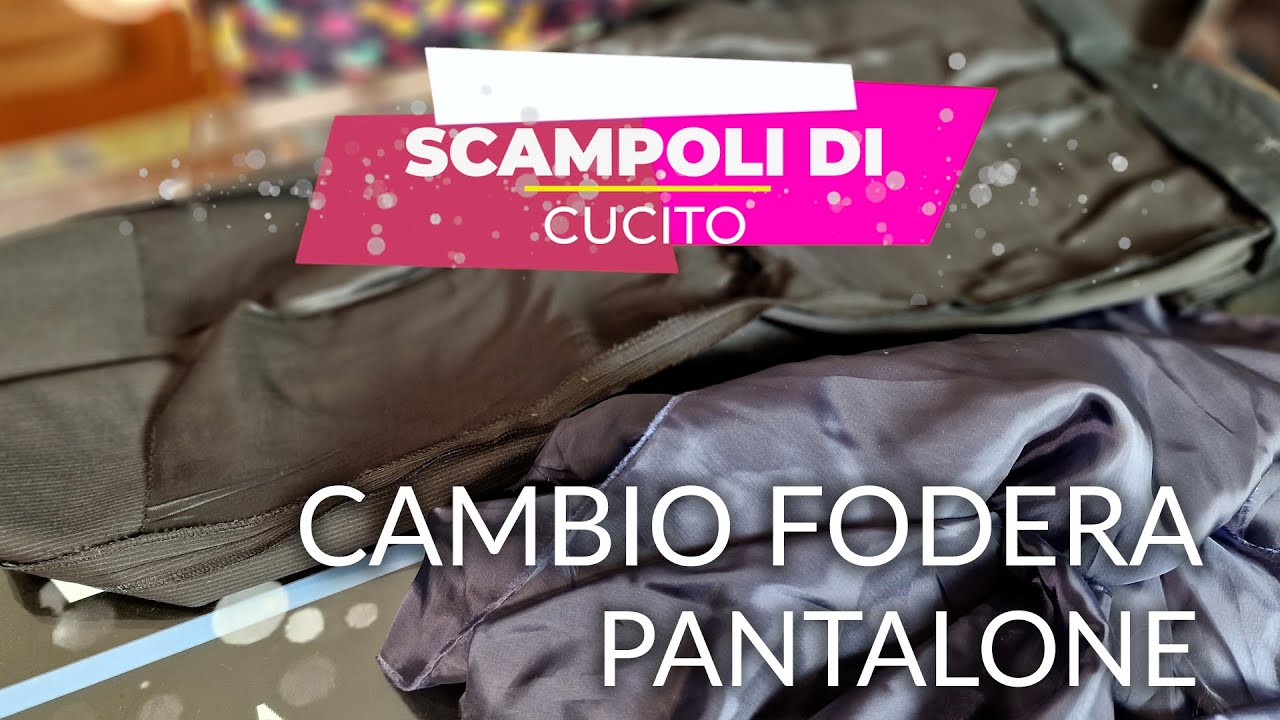 SCAMPOLI di CUCITO - CAMBIO FODERA a un PANTALONE #scampoli #imparo #foderare #pantaloni