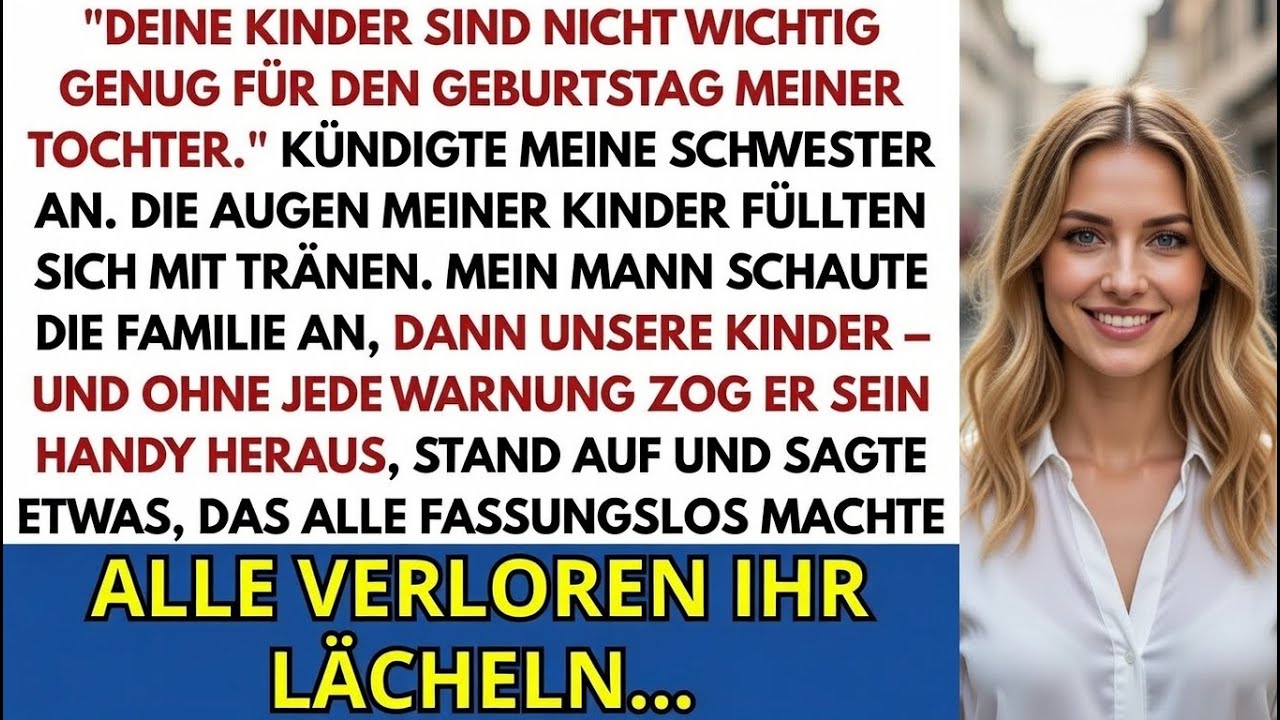 Meine Schwester sagte: Eure Kinder sind nicht wichtig genug für den Geburtstag meiner Tochter